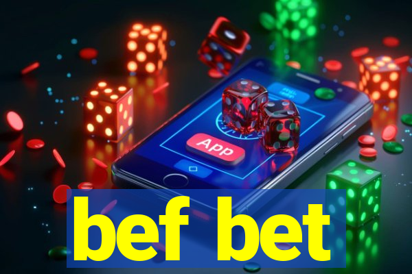 bef bet